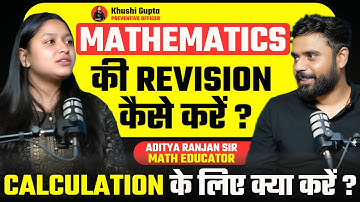 MATHEMATICS 🎯 की REVISION कैसे 🤔 करें || KHUSHI GUPTA || ADITYA RANJAN SIR...#topperstalk#maths