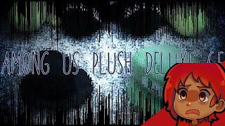 Blazeix Reacts To: Among Us Plush Deluxe 6.5: Ruined Vessel