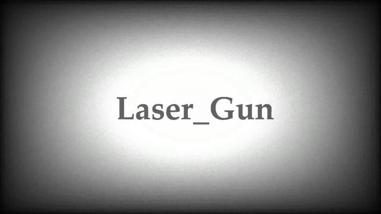 Laser Gun Sound effect.. YouTube