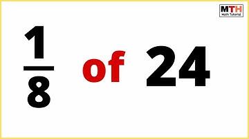 1/8 of 24 (one eighth of 24)