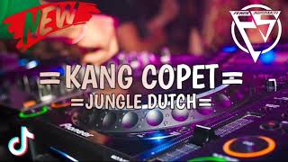 DJ KANG COPET TERBARU 2021 JUNGLE DUTCH