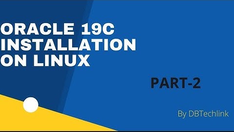 Oracle19c Installation on linux Part-2 | oracle 19c | Oracle Installation #DBTechlink