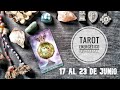 Tarot Energético de la Semana del 17 al 23 de Junio de 2019 - Tarot Interactivo