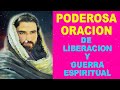 Poderosa oración de Liberación y Guerra Espiritual