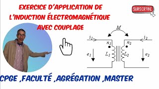 Exercice type pour comprendre l'induction électromagnétique avec couplage magnétique .