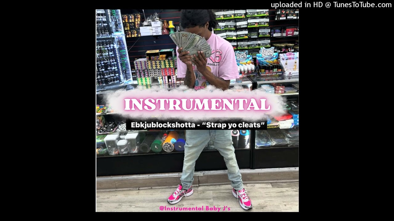 [INSTRUMENTAL] EBK Jublockshotta - Strap yo cleats [ 100% accurate]