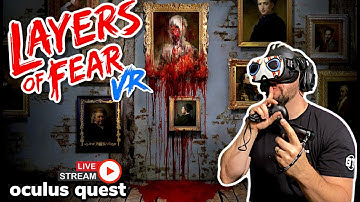 Layers of Fear VR Walkthrough Livestream on Oculus Quest