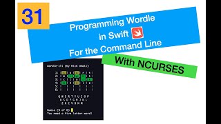Rick is Programming: Wordle in Swift (CLI, NCURSES) (No. 31)