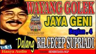 WAYANG GOLEK  DALANG R.H. CECEP SUPRIADI JUDUL JAYA GENI BAG.4 @SENIBUDAYASGP