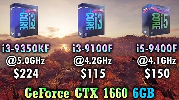 Core i3 9350KF vs Core i3 9100F vs Core i5 9400F | GTX 1660 6GB | Tested 15 PC Games 1080p 1440p 4K