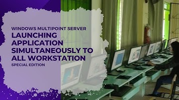 Launching Application Simultaneously from the Server to Works Stations| Windows Multipoint Server