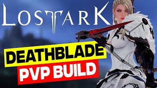 Deathblade PVP Build Guide! Lost Ark 2022