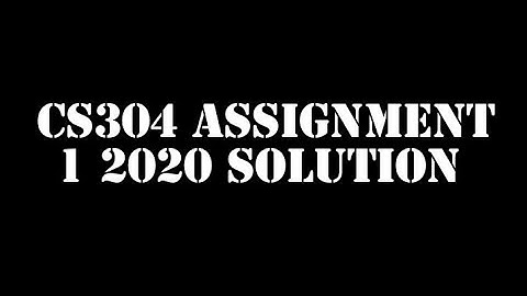 Cs304 Assignment No 1 2020 100% Correct Solution