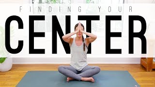 Finding Your Center  |  Yoga With Adriene