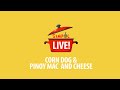 Simpol Live: Corn Dog & Pinoy Mac and Cheese