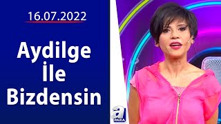 Aydilge ile Bizdensin / Elif Sanchez, Fırat Nadiroğlu ve Nasrin Amani / 16.07.2022 | A Para