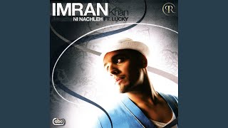 Ni Nachleh - Imran Khan