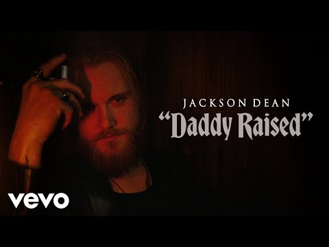 Jackson Dean - Daddy Raised (Lyric Video)