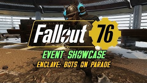 Fallout 76 - Enclave Event: Bots on Parade