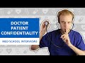 Med School Interview: Patient-Doctor Confidentiality | PostGradMedic
