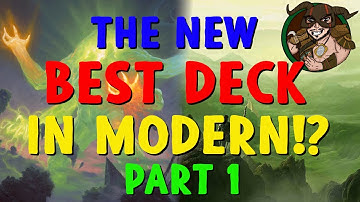 Modern - The New BEST DECK in Modern?!?! Part 1