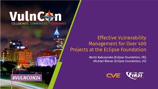 Effective Vulnerability Management for Over 400 Projects at the Eclipse Foundation