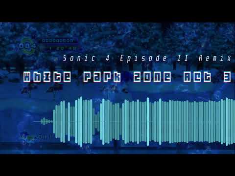 Sonic 4 Episode II Remix: White Park Zone Act 3