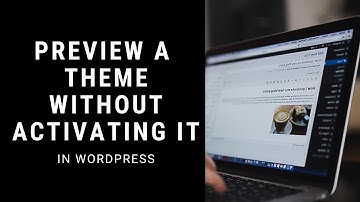 How to Preview a Theme Without Activating it in WordPress | WordPress 2021