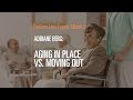Aging in Place vs. Moving Out