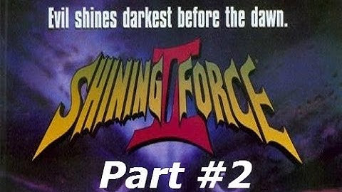 Shining Force II - Part #2 - The King