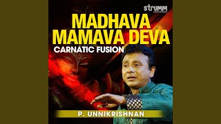 Video thumbnail of "P Unnikrishnan - Madhava Mamava Deva"