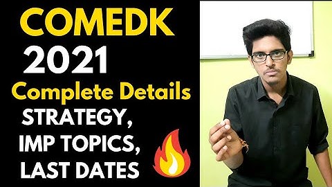 Comedk 2021 preparation , Important Topics , Last Dates , Strategy , Top Colleges | Complete Details