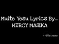 Mercy Masika _ Muite Yesu Lyrics