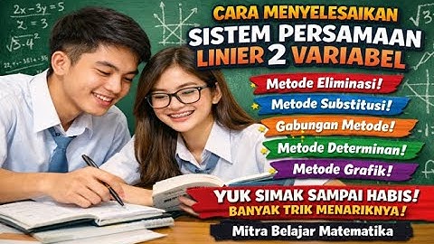 Cara Menyelesaikan SPLDV | Metode Eliminasi, Substitusi, Determinan & Grafik