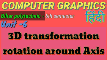 computer graphics | 6th semester | Unit-6 | 3D transformation | rotation about an arbitrary axis