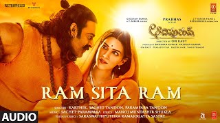 Ram Sita Ram (Audio) Adipurush | Prabhas,Kriti |Sachet-Parampara, Ramajogayya | Om R