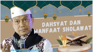 Dahsyat Dan Manfaat Sholawat Ustadz Dasad Latif Ceramah Agama