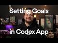 Run long tasks in Codex using goals
