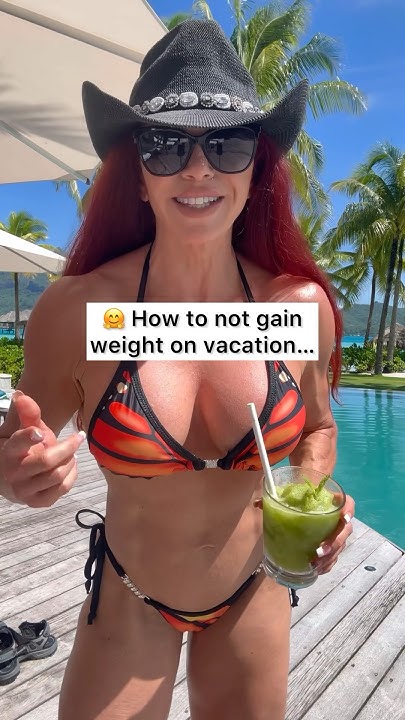 how-to-not-gain-weight-on-vacation-or-traveling-fitnessjourney