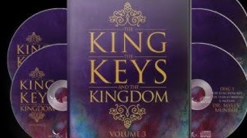 THE KING,  THE KEYS,  AND THE KINGDOM, VOLUME 3 of 3, in Full, by SIR MYLES MUNROE