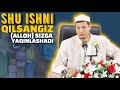 Abdulaziz Domla ~ SHU ISHNI QILSANGIZ {ALLOH SIZGA YAQINLASHADI}