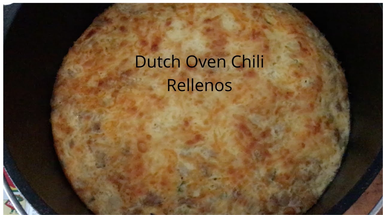 Dutch Oven Chili Rellenos YouTube
