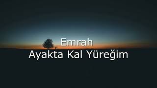 Emrah - Ayakta Kal Yüreğim (Sözleri & Karaoke) Resimi