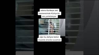 adana da Kurttepe akıl hastanesinde Kürtçe acıklı şarkı Resimi