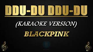 Ddu-Du Ddu-Du - BLACKPINK (Karaoke/Instrumental) chords