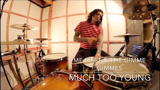 Much Too Young - Me First and the Gimme Gimmes (Drum Cover)