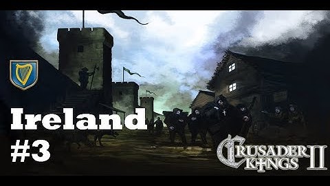 Crusader Kings II - Ireland (Munster) - How to unite Ireland in CKII - Part 3 - No commentary