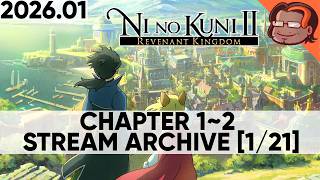 Ni no Kuni™ II: Revenant Kingdom - Chapter 1~2 [1/?] [PC] [Stream Archive]