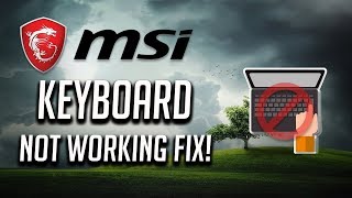 Fix MSI Keyboard Not Working Windows 10/8/7 - [3 Solutions 2024]