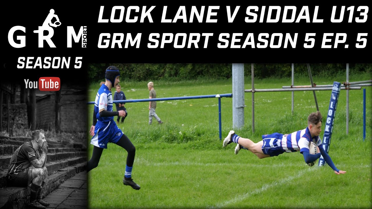 LOCK LANE V SIDDAL U13 GRM SPORT SEASON 5 EP. 5 YouTube